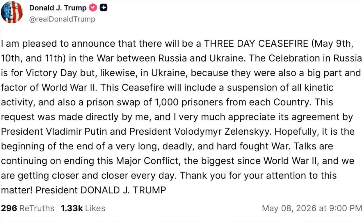 По словам Дональда Трампа, с 9 по 11 мая будет приостановлено ведение боевых действий и проведён обмен по 1000 пленных с каждой стороны; он утверждает, что на это согласились Путин и Зеленский.